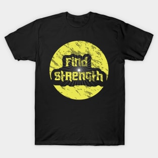 Find Strength T-Shirt